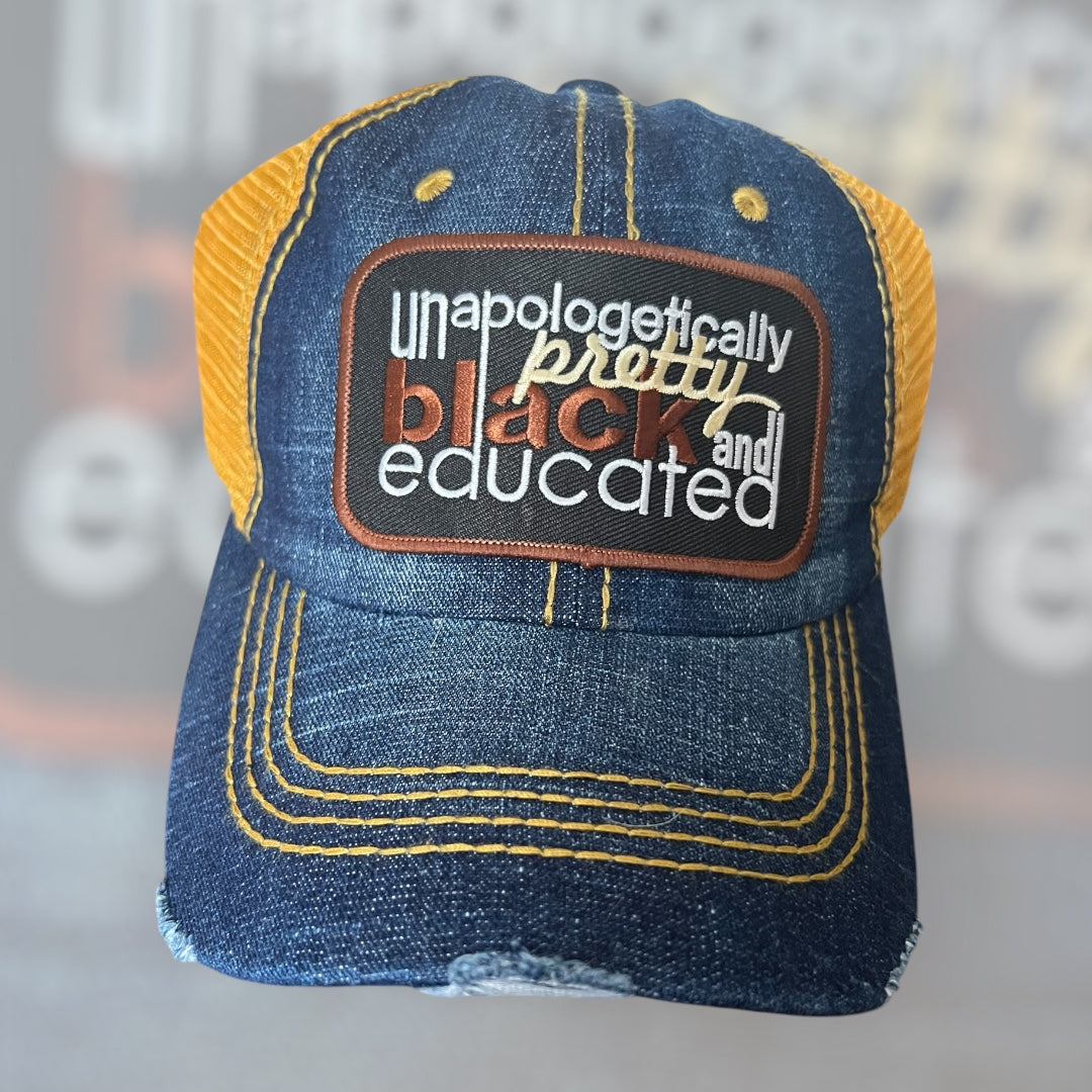 Unapologetically Pretty Black and Educated (HAT)